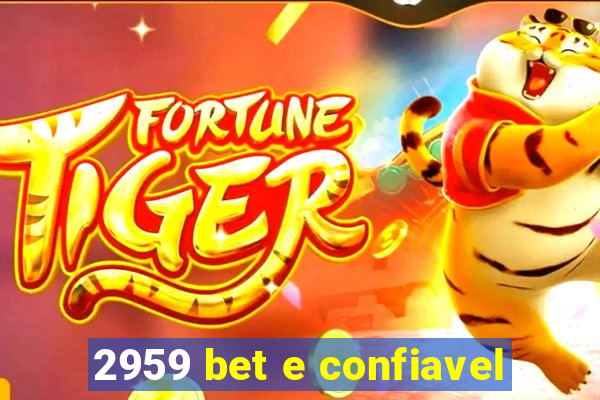 2959 bet e confiavel